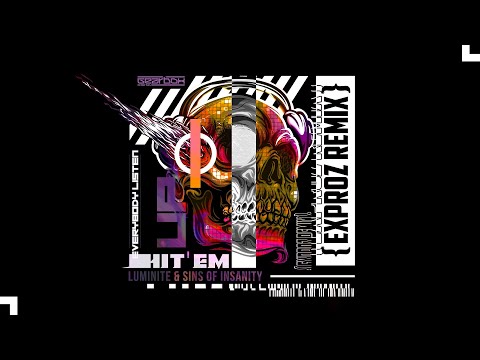Luminite & Sins Of Insanity - Hit 'Em (Exproz Remix) (Official Audio)