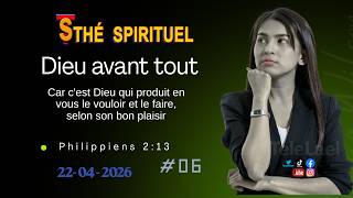 🔴 Dieu Avant  Tout  I  Laisser Dieu Agir ,  l Thé Spirituel I 22 - 04-2026 #06