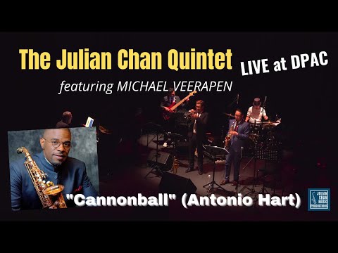 "Cannonball" (Antonio Hart) - The Julian Chan Quintet featuring Michael Veerapen, LIVE at DPAC