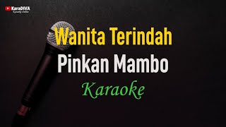 Download lagu Pinkan Mambo - Wanita Terindah (Karaoke) mp3