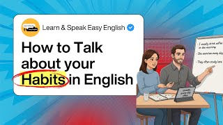 The SECRET to EASY English Conversations about Daily Habits
