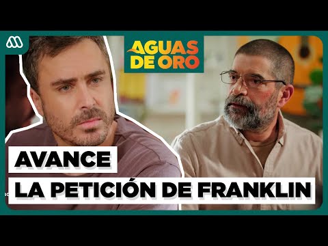 AVANCE Capítulo 74 | La IMPORTANTE PETICIÓN DE Franklin a Miguel | Aguas de Oro