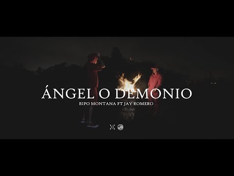Ángel O Demonio // Bipo Montana Ft Jay Romero