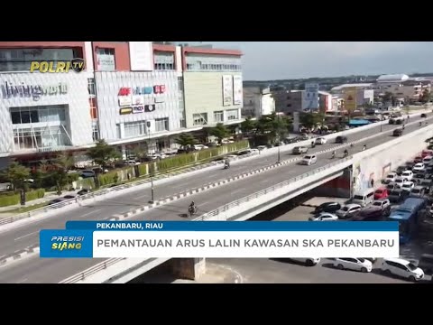 PEMANTAUAN ARUS LALIN KAWASAN SKA PEKANBARU, RIAU