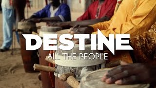Destine - All The People (Official Music Video)