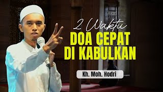 Download lagu 2 ISTIJABAH TIMES‼️All PRAYERS are immediately answered by ANGELS || Kh. Moh. Hodri #prayermustajab mp3 Download lagu 2 ISTIJABAH TIMES‼️All PRAYERS are immediately answered by ANGELS || Kh. Moh. Hodri #prayermustajab mp3