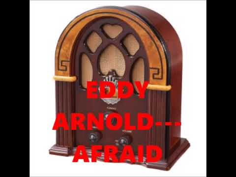 Afraid - Eddy Arnold