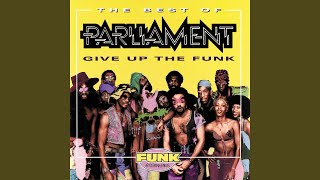 Give Up The Funk (Tear The Roof Off The Sucker)