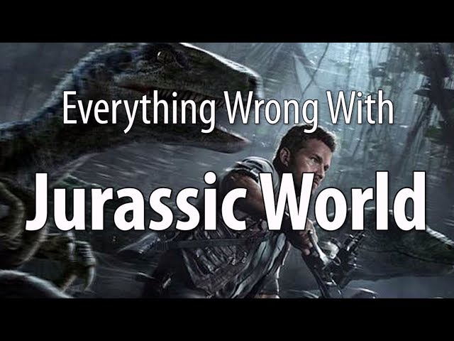 Everything Wrong With Jurassic World In 15 Minutes Or Less SDDEFAULT Thumbnail