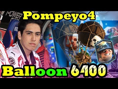 Pompeyo4 God of Balloon 6400+ gameplays - Clash Royale
