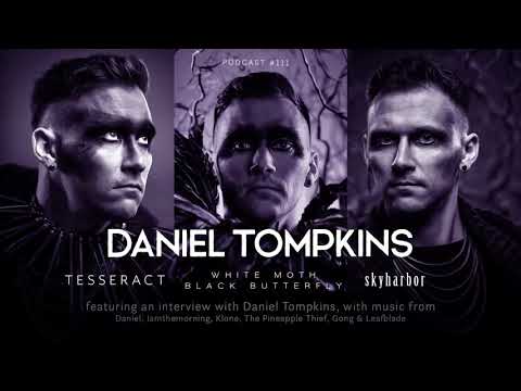 Podcast 111 – Daniel Tompkins Interview (TesseracT) | New and favourite songs | Prog awards