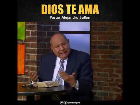 DIOS TE AMA║Pr. Alejandro Bullón