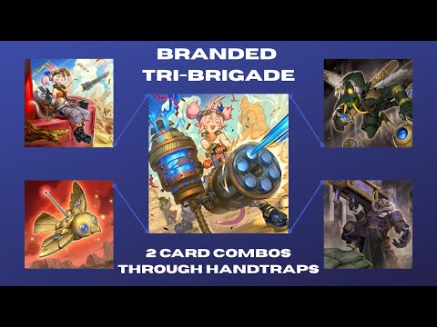 Branded Tri-Brigade Guide (2) - 2 Card Combos through Handtraps