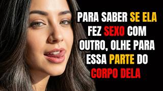 To find out if she's been intimate with someone else, look at that specific part of her body.