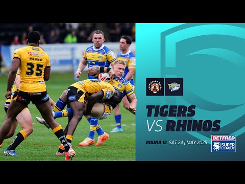Highlights | Castleford Tigers v Leeds Rhinos | 2025 Betfred Super League | Round 12