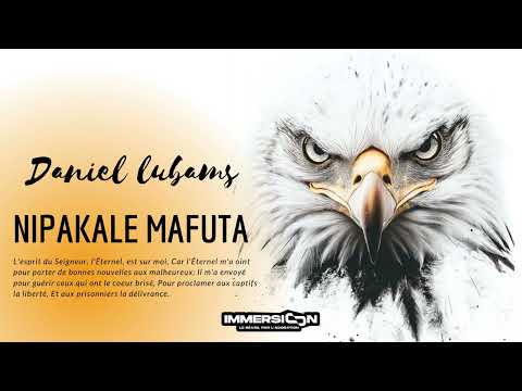 DANIEL LUBAMS -NIPAKALE MAFUTA[Audio]