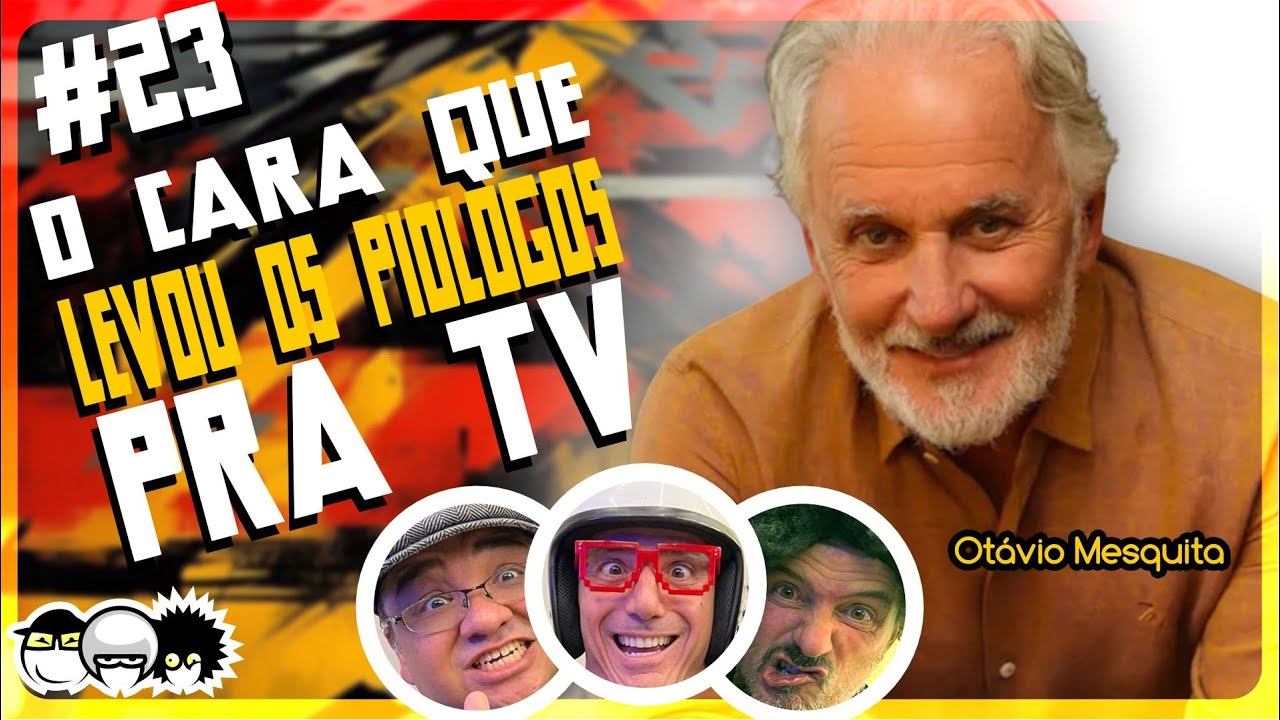 🎙️ OTÁVIO MESQUITA ,  — O Cara Que Levou os Piologo pra TV! 📺  Burnes & Piologos SHOW (Episódio 23)