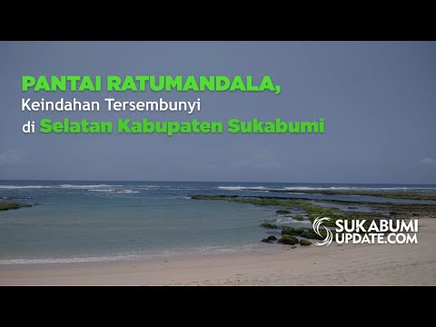 Video: Pantai Ratumandala, Keindahan Tersembunyi di Selatan Kabupaten Sukabumi