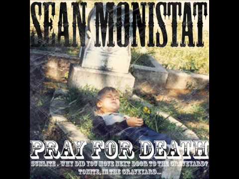 Sean Monistat Pray For Death
