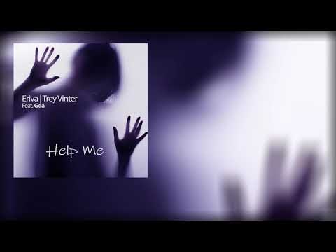 Eriva, Trey Vinter Feat. Goa - Help Me (Original Mix)