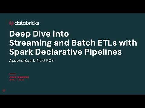 Watch: Deep Dive Into Streaming and Batch ETLs With Lakeflow Spark Declarative Pipelines
