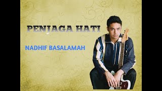 Download lagu Nadhif Basalamah - Penjaga Hati || lirik lagu #laguhits  #nadhifbasalamah mp3 Download lagu Nadhif Basalamah - Penjaga Hati || lirik lagu #laguhits  #nadhifbasalamah mp3