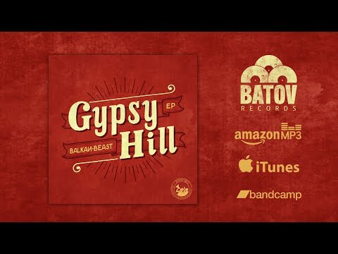 Gypsy Hill - Balkan Beast (Four on the Floor) | Batov Records
