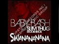 Baby Bash - SWANANANANA (Feat. Slim Thug ...