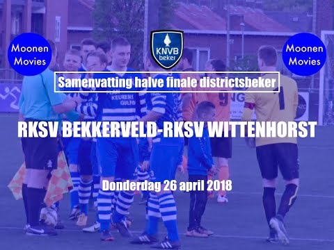 Samenvatting RKSV Bekkerveld-RKSV Wittenhorst (beker) 26-04-2018