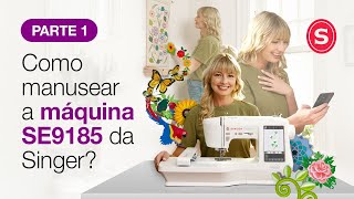 Ensinando como manusear a nova máquina da Singer, a SE9185! | COSTURA