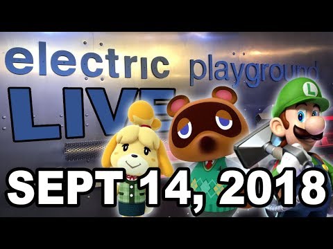 Electric Playground Live! - Nintendo, Tomb Raider, Valkyria! - Sept 14, 2018