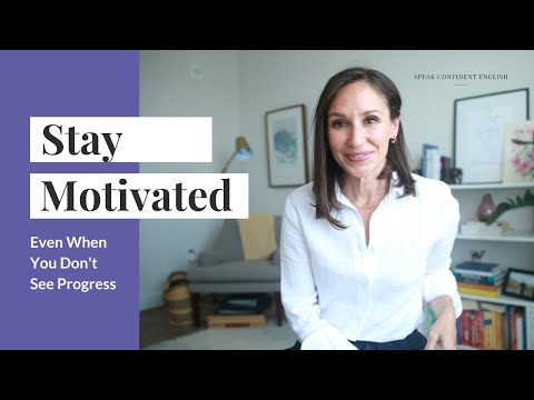 7 Strategies to Stay Motivated — Even When You Don't See Progress