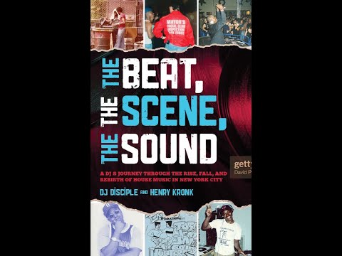 The Beat The Scene The Sound - By DJ Disciple & Henry Kronk