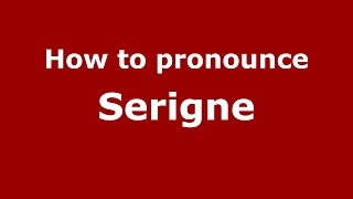 How to pronounce Serigne
