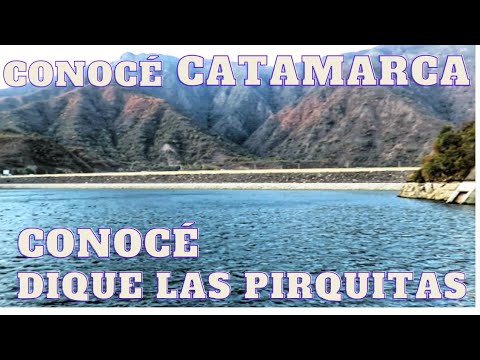 PASEO POR EL DIQUE LAS PIRQUITAS #CATAMARCA #ARGENTINA