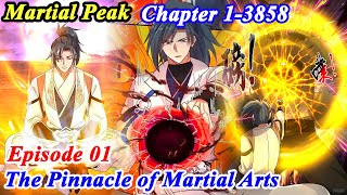 (Complete 258 Hours) Martial Peak Chapters 1–3858(END) - The Pinnacle of Martial Arts part 01