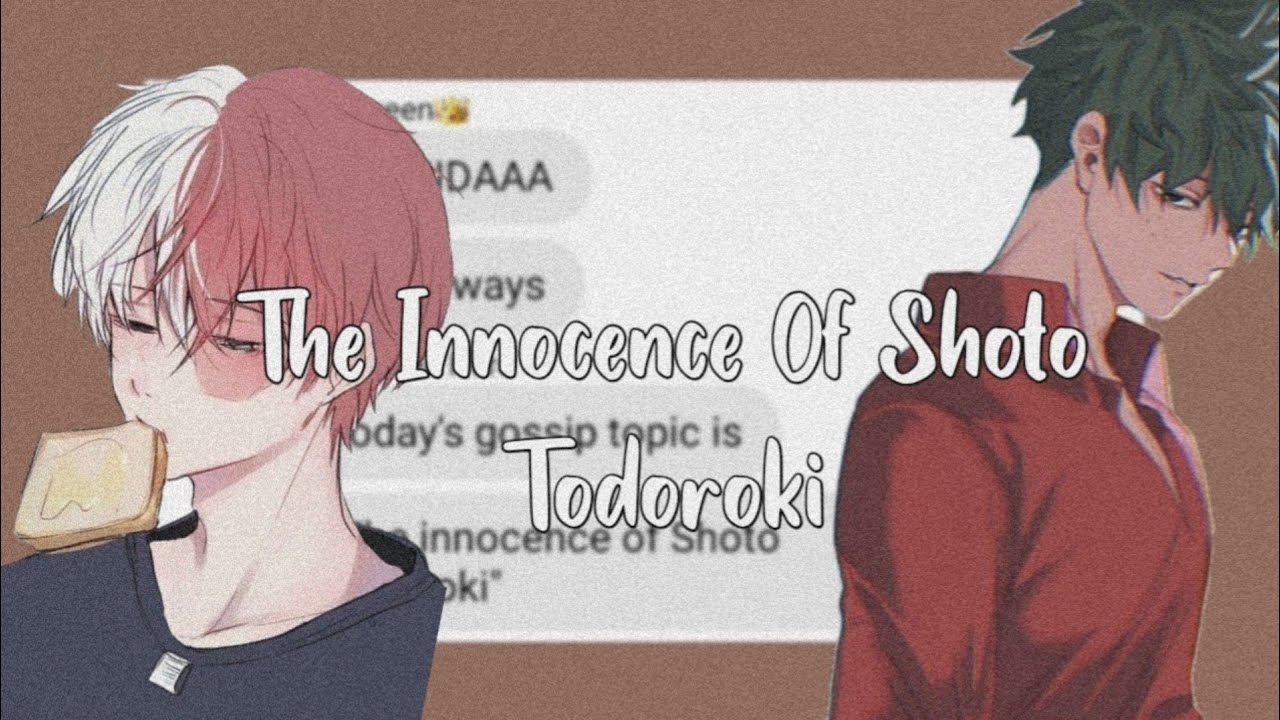 Midoriya Did What??!! || The Innocence Of Shoto Todoroki || DekuTodo