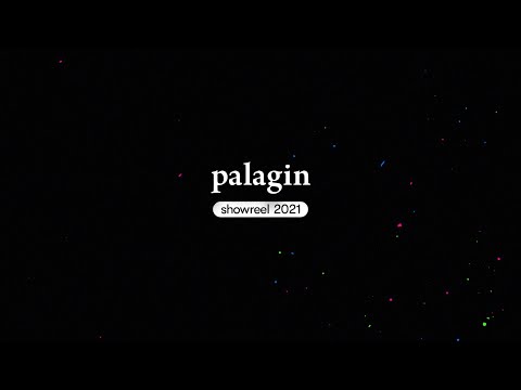 Palagin Showreel 2021