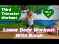 Prenatal Lower Body Workout With Bands Third Trimester Workout Pregnant 31 Weeks 4 Days