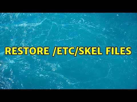 Ubuntu: Restore /etc/skel files (2 Solutions!!)