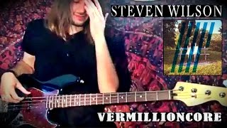 Vermillioncore - Steven Wilson [BASS COVER] by Peter Episcopo