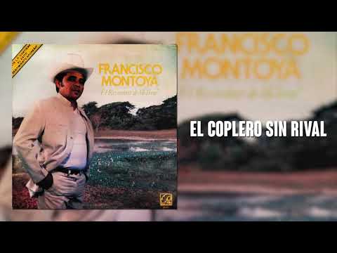 El Coplero Sin Rival - Francisco Montoya  | Música Llanera