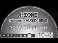J Zone FT Huggy Bear No Consequences