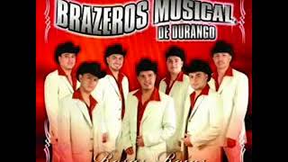 Brazeros Musical de Durango El Muneco