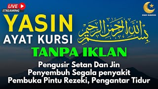 Download lagu AYAT KURSI DAN YASIN PENGUSIR JIN, SETAN/MAHKLUK HALUS, OBAT SUSAH TIDUR, PENENANG HATI & PIKIRAN mp3