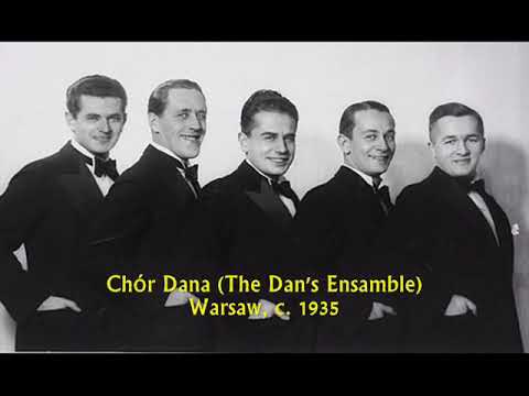 Old Polish Tango: Chór Dana - Kochana (My Loved One), 1936