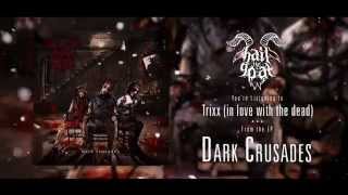 HAIL THE GOAT - Trixx (In Love With The Dead) (OFFICIAL AUDIO)