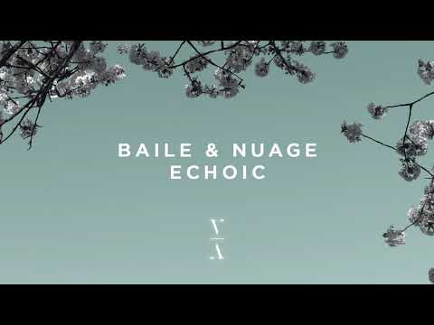 BAILE & Nuage - Echoic