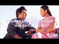 I Wanna Love You X Kaise Mai Kahu Tujhse Mashup Full Version Instagram Viral Reel 2023