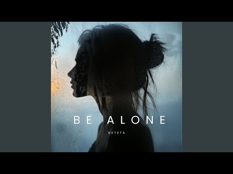 Be Alone
